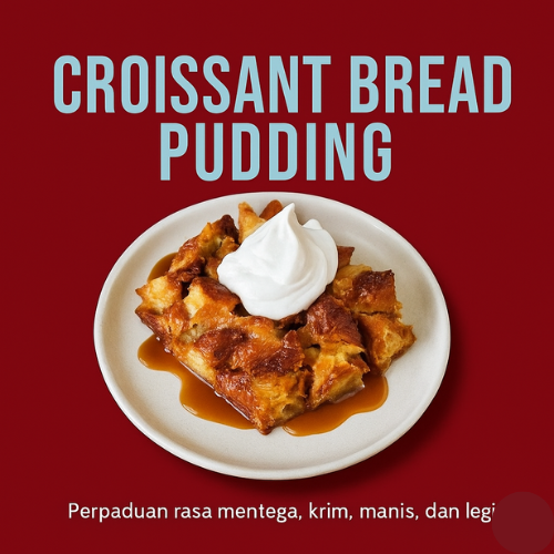 Croissant Bread Pudding